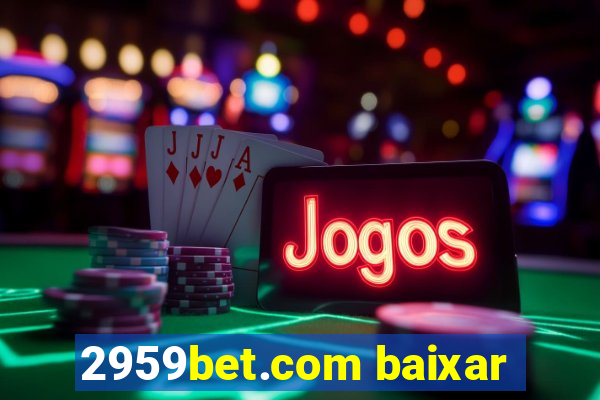 2959bet.com baixar